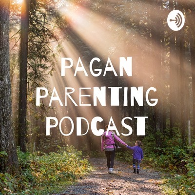 pagan parenting podcast